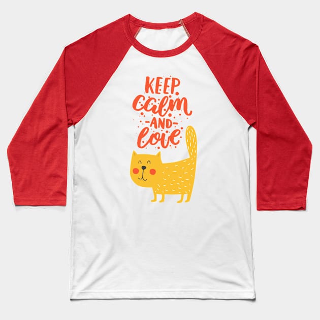 Keep Calm and Love Cat Baseball T-Shirt by DogfordStudios